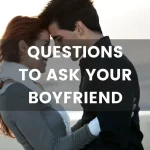 Questions to Ask Your Boyfriend